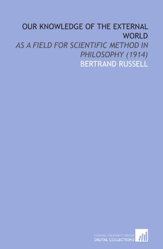 9781112030956: Our Knowledge of the External World: As a Field for Scientific Method in Philosophy (1914)