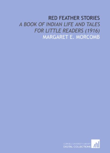 9781112033186: Red Feather Stories: A Book of Indian Life and Tales for Little Readers (1916)