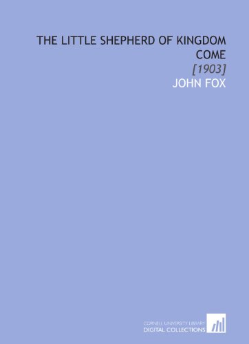 9781112038907: The Little Shepherd of Kingdom Come: [1903]