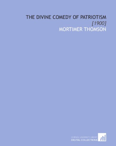 Beispielbild fr The Divine Comedy of Patriotism: [1900] zum Verkauf von Revaluation Books
