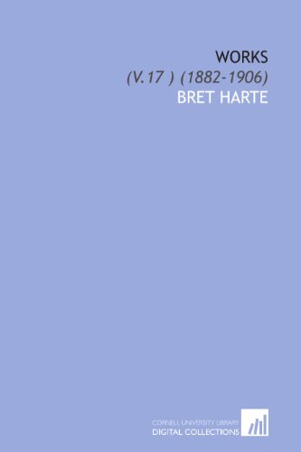 Works: (V.17 ) (1882-1906) (9781112043000) by Harte, Bret