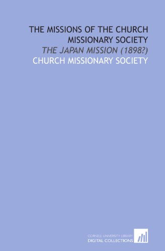 9781112053047: The Missions of the Church Missionary Society: The Japan Mission (1898?)