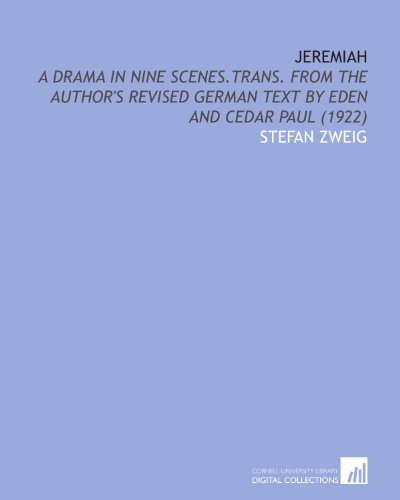 Jeremiah: A Drama in Nine Scenes.Trans. From the Author's Revised German Text by Eden and Cedar Paul (1922) (9781112063336) by Zweig, Stefan