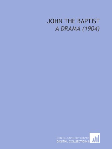 John the Baptist: A Drama (1904) (9781112066931) by Buchanan, George