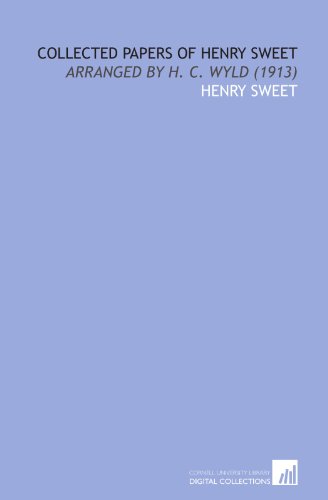 Collected Papers of Henry Sweet: Arranged by H. C. Wyld (1913) (9781112070440) by Sweet, Henry