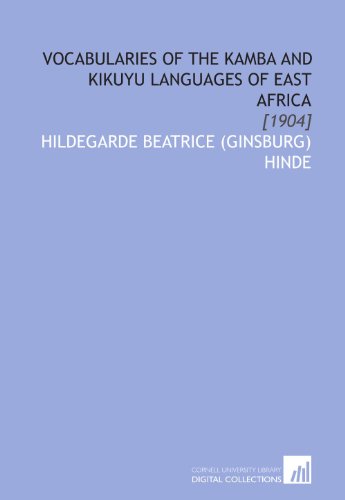 Beispielbild fr Vocabularies of the Kamba and Kikuyu Languages of East Africa: [1904] zum Verkauf von Revaluation Books