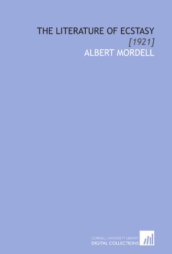The Literature of Ecstasy: [1921] (9781112073304) by Mordell, Albert