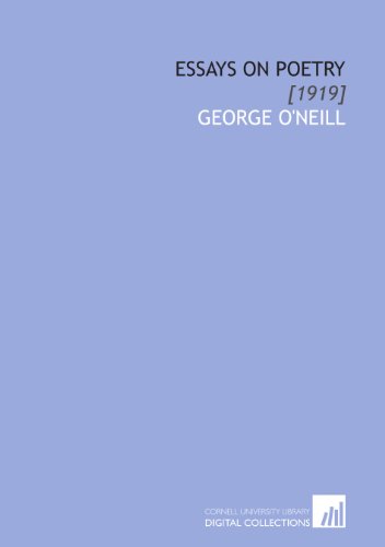 Essays on Poetry: [1919] (9781112073311) by O'Neill, George
