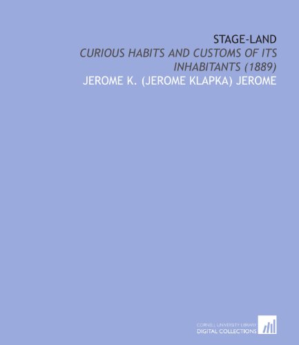 9781112075322: Stage-Land: Curious Habits and Customs of Its Inhabitants (1889)