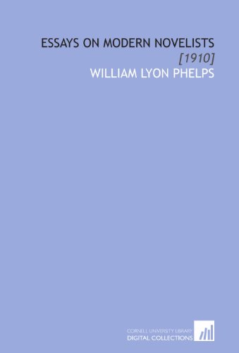 Essays on Modern Novelists: [1910] (9781112076749) by Phelps, William Lyon