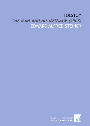 Imagen de archivo de Tolstoy: The Man and His Message (1908) a la venta por Revaluation Books