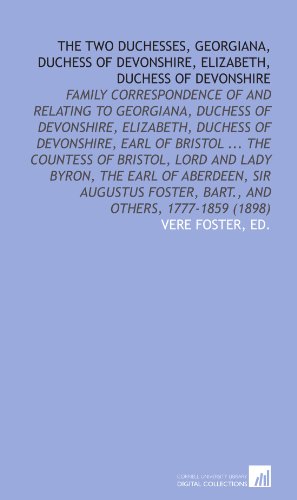 9781112092510: The Two Duchesses, Georgiana, Duchess of Devonshire, Elizabeth, Duchess of Devonshire