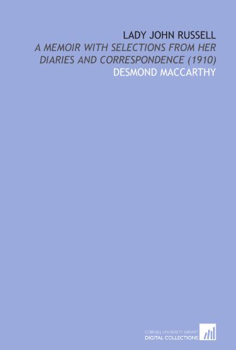 Lady John Russell: A Memoir With Selections From Her Diaries and Correspondence (1910) (9781112095948) by MacCarthy, Desmond