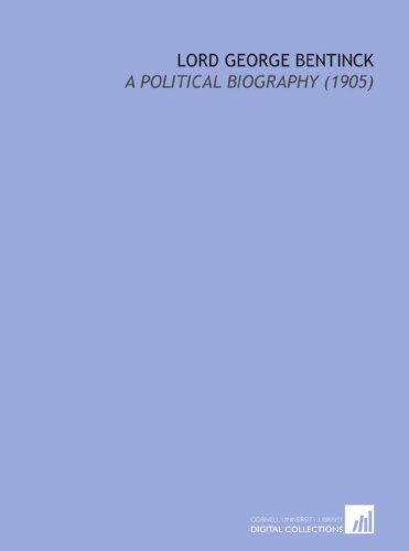Lord George Bentinck: A Political Biography (1905) (9781112097348) by Disraeli, Benjamin