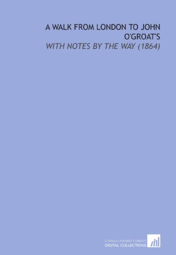 Stock image for A Walk From London to John O'Groat's: With Notes by the Way (1864) for sale by Revaluation Books