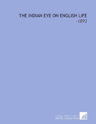 9781112099519: The Indian Eye on English Life: -1893