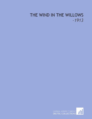 The Wind in the Willows: -1913 (9781112105388) by Grahame, Kenneth