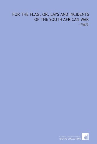 For the Flag, Or, Lays and Incidents of the South African War: -1901 (9781112117220) by MacLeod, Elizabeth