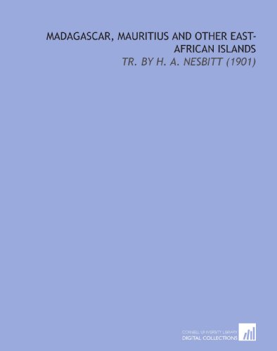 Stock image for Madagascar, Mauritius and Other East-African Islands: Tr. By H. A. Nesbitt (1901) for sale by Books From California