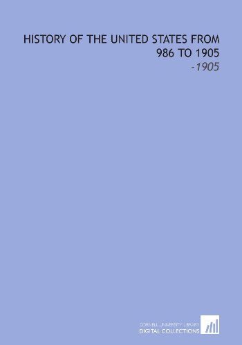 History of the United States From 986 to 1905: -1905 (9781112119859) by Higginson, Thomas Wentworth