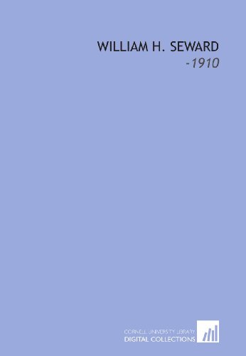 Beispielbild fr William H. Seward: -1910 zum Verkauf von WorldofBooks