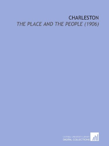 Stock image for Charleston: The Place and the People (1906) for sale by Revaluation Books