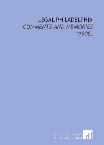 9781112146435: Legal Philadelphia: Comments and Memories (1908)