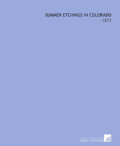 Stock image for Summer Etchings in Colorado: -1873 for sale by Revaluation Books