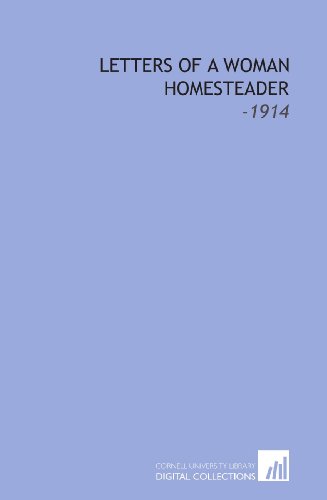 Letters of a Woman Homesteader: -1914 (9781112152337) by Stewart, Elinore Pruitt