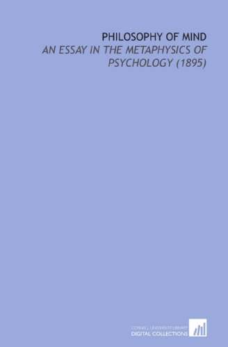 9781112161117: Philosophy of Mind: An Essay in the Metaphysics of Psychology (1895)