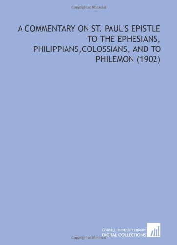 9781112165801: A Commentary on St. Paul's Epistle to the Ephesians, Philippians,Colossians, and to Philemon (1902)
