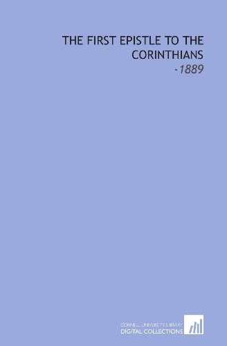 The First Epistle to the Corinthians: -1889 (9781112166051) by Dods, Marcus