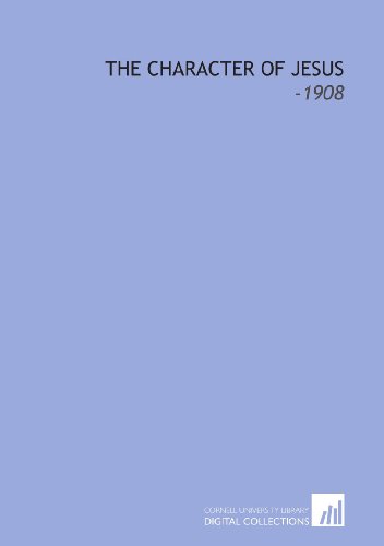 The Character of Jesus: -1908 (9781112170553) by Jefferson, Charles Edward