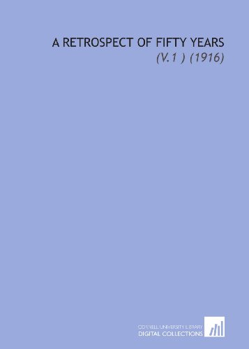 A Retrospect of Fifty Years: (V.1 ) (1916) (9781112175114) by Gibbons, James