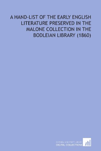 A Hand-List of the Early English Literature Preserved in the Malone Collection in the Bodleian Library (1860) (9781112181979) by Library, Bodleian