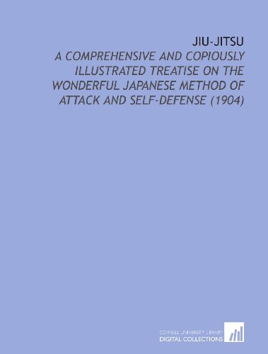 9781112194887: Jiu-Jitsu: A Comprehensive and Copiously Illustrated Treatise on the Wonderful Japanese Method of Attack and Self-Defense (1904)