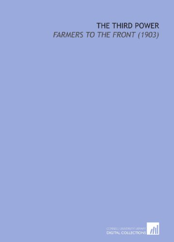 Beispielbild fr The Third Power: Farmers to the Front (1903) zum Verkauf von Revaluation Books