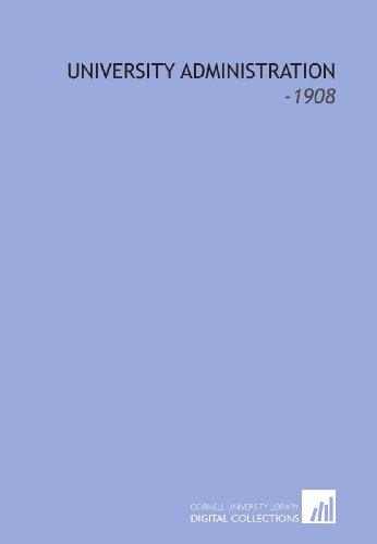University Administration: -1908 (9781112211669) by Eliot, Charles William