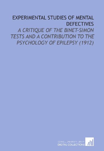 Stock image for Experimental Studies of Mental Defectives: A Critique of the Binet-Simon Tests and a Contribution to the Psychology of Epilepsy (1912) for sale by Revaluation Books