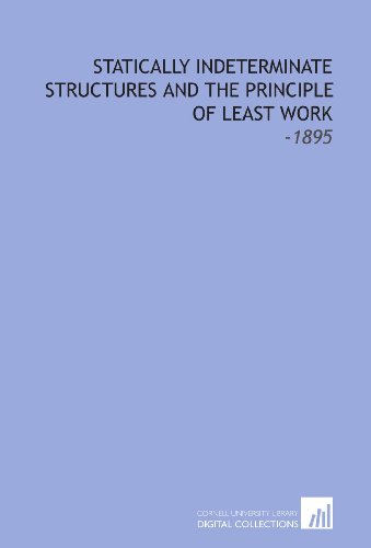 9781112219085: Statically Indeterminate Structures and the Principle of Least Work: -1895