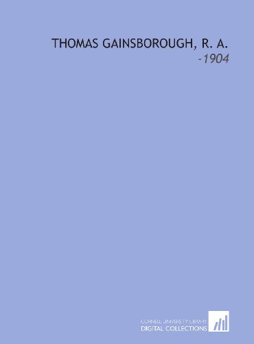9781112224126: Thomas Gainsborough, R. A.: -1904