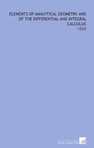 9781112229596: Elements of Analytical Geometry and of the Differential and Integral Calculus: -1868