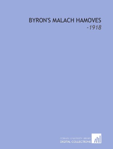 Byron's Malach Hamoves: -1918 (9781112257018) by Harper, Henry Howard