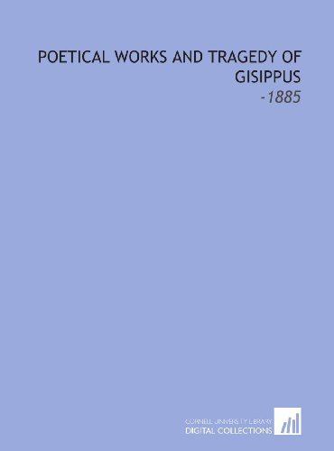 Poetical Works and Tragedy of Gisippus: -1885 (9781112258374) by Griffin, Gerald