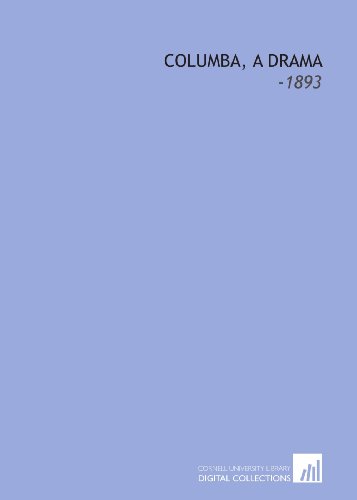 Columba, a Drama: -1893 (9781112261633) by Skrine, John Huntley