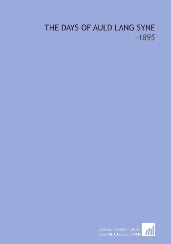 The Days of Auld Lang Syne: -1895 (9781112262814) by Maclaren, Ian