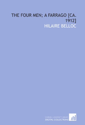 The four men; a farrago [ca. 1912] (9781112263309) by Belloc, Hilaire