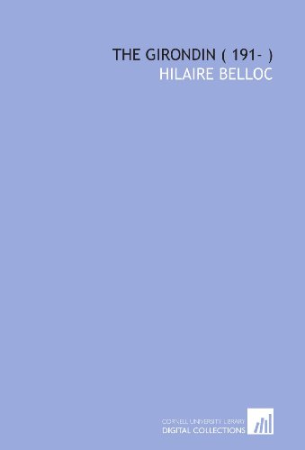 The Girondin ( 191- ) (9781112263330) by Belloc, Hilaire