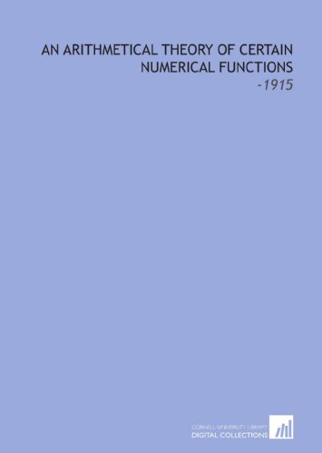 Imagen de archivo de An Arithmetical Theory of Certain Numerical Functions: -1915 a la venta por Revaluation Books