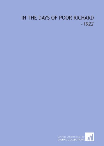 In the Days of Poor Richard: -1922 (9781112286902) by Bacheller, Irving